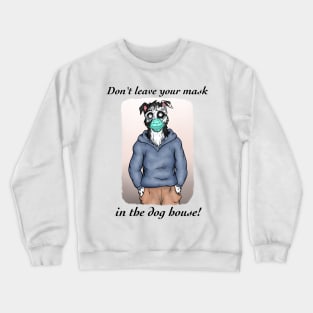 Quarantine Collie - Wear a mask! Crewneck Sweatshirt